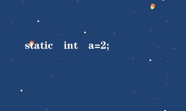 static int a=2;