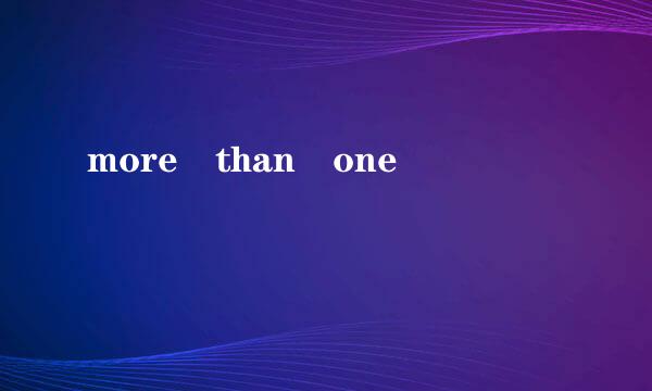 more than one