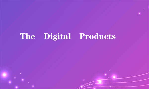 The Digital Products