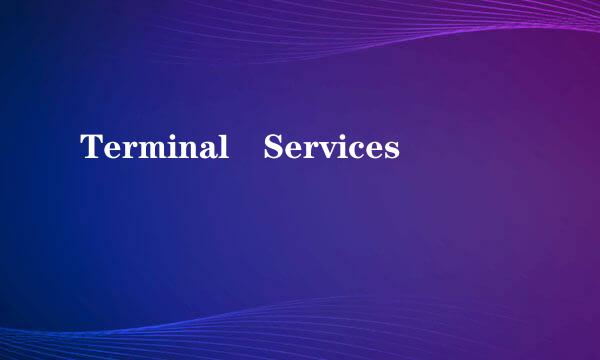 Terminal Services